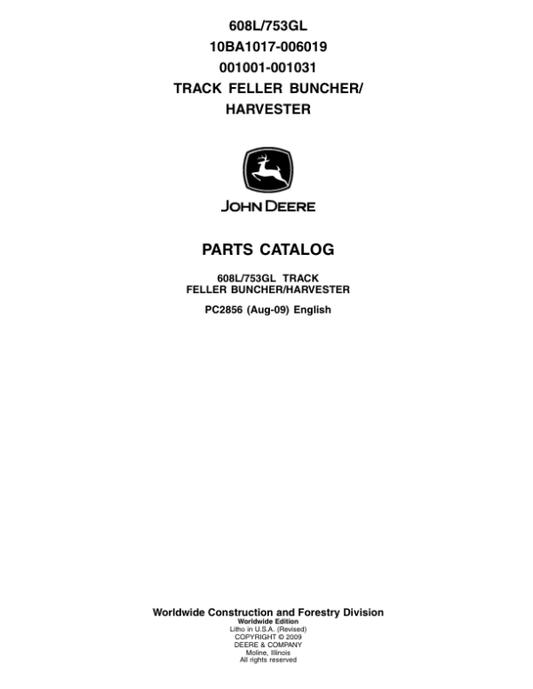 John Deere 608L, 753GL Tracked Feller Bunchers (SN 10BA1017–006019 & 001001–001031) Parts Catalog Manual – PC2856 Workshop Guide