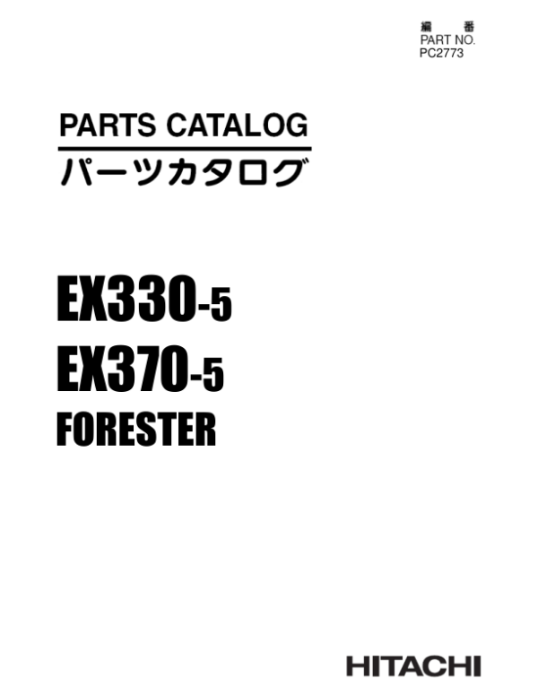 John Deere Hitachi EX330-5, EX370-5 Foresters (SN 022001-) Parts Catalog Manual – PC2873 Workshop Guide
