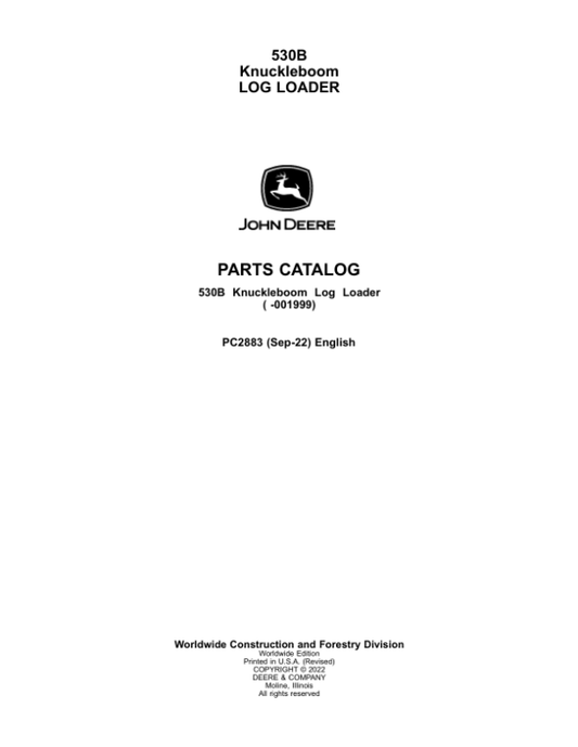 John Deere 530B Knuckleboom Loader (SN -001999) Parts Catalog Manual – PC2883 Workshop Guide