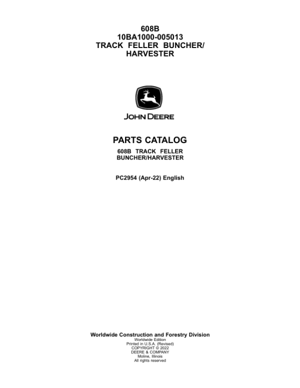 John Deere 608B Tracked Feller Bunchers (SN 10BA1000-005013) Parts Catalog Manual – PC2954 Workshop Guide