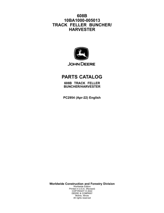 John Deere 608B Tracked Feller Bunchers (SN 10BA1000-005013) Parts Catalog Manual – PC2954 Workshop Guide
