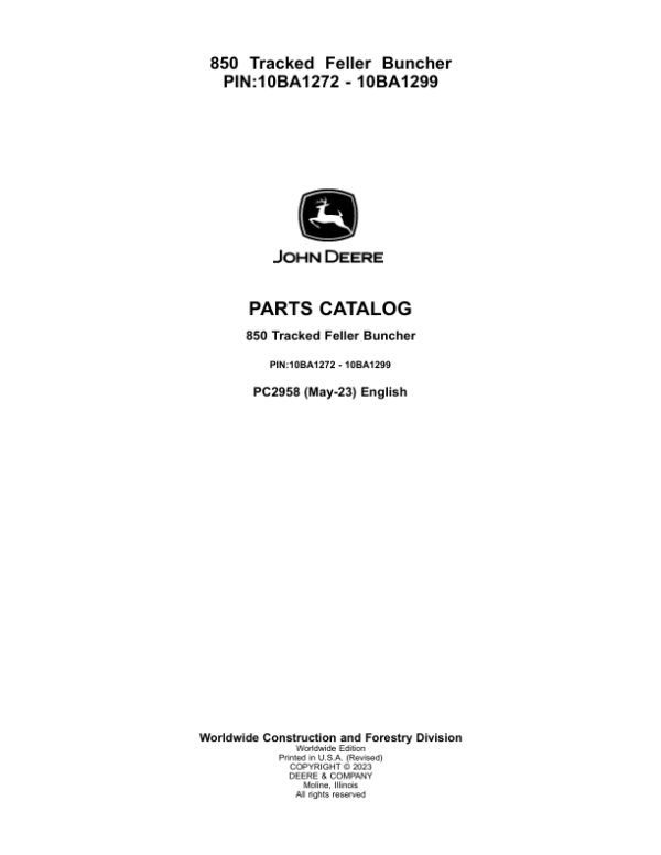John Deere 850 Tracked Feller Bunchers (SN 10BA1272 – 1299 & 008001 – 008018) Parts Catalog Manual – PC2958 Workshop Guide
