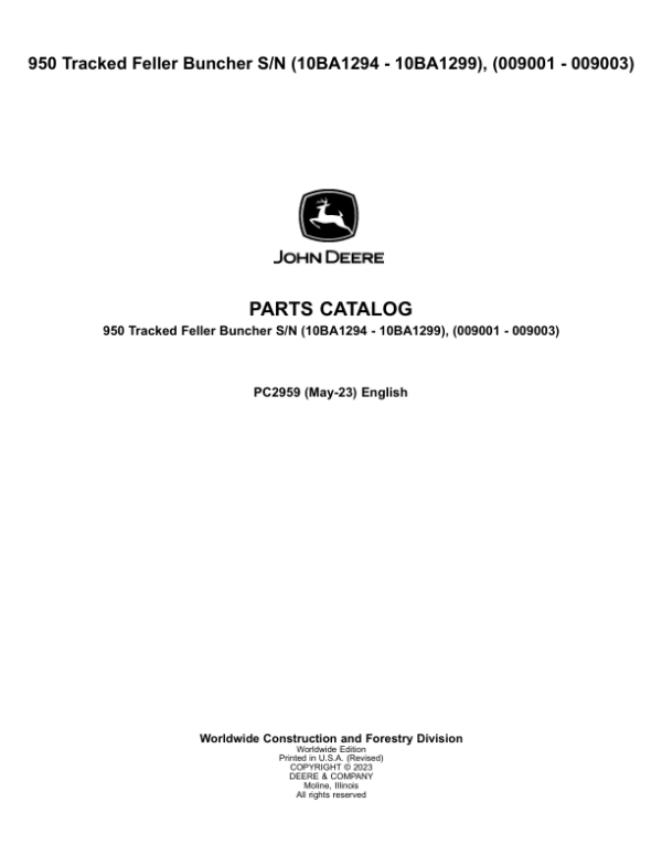John Deere 950 Tracked Feller Bunchers (SN 10BA1294 – 1299 & 009001 – 009003) Parts Catalog Manual – PC2959 Workshop Guide