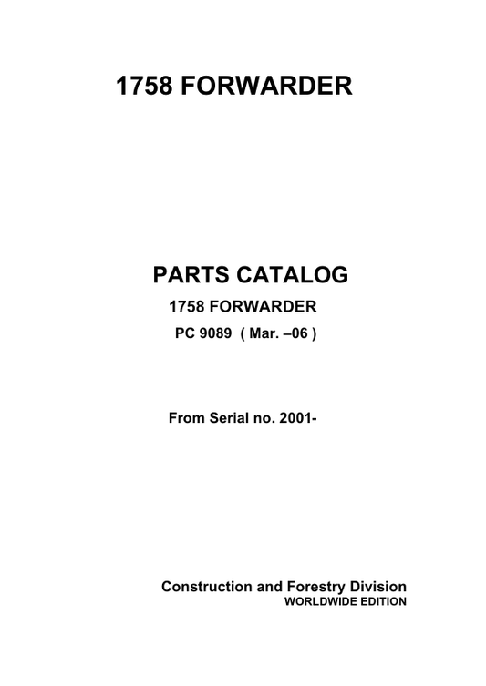 John Deere 1758 Forwarders (SN 002001-) Parts Catalog Manual – PC9089 Workshop Guide