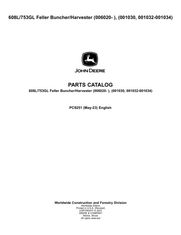 John Deere 608L, 753GL Tracked Feller Bunchers (SN 006020–001030 & 001032–001034) Parts Catalog Manual – PC9251 Workshop Guide