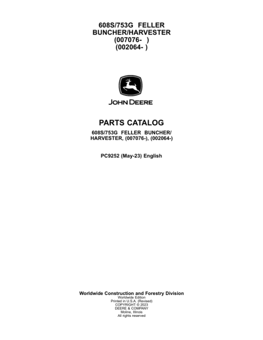John Deere 608S, 753G Harvester (SN 0007076– & 002064–) Parts Catalog Manual – PC9252 Workshop Guide