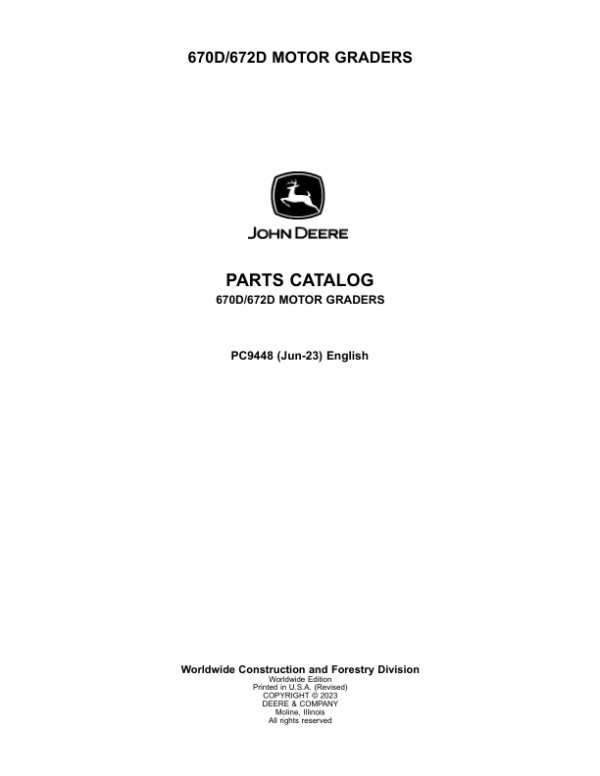 John Deere 670D, 672D Motor Graders Parts Catalog Manual – PC9448 Workshop Guide