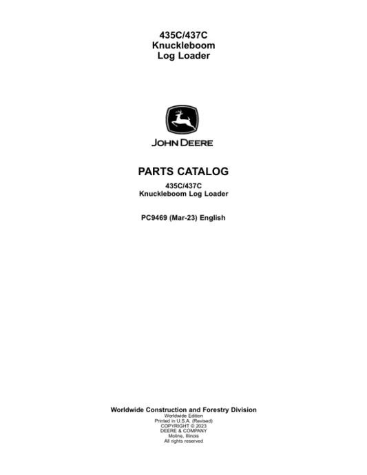 John Deere 435C, 437C Log Loaders Parts Catalog Manual – PC9469 Workshop Guide