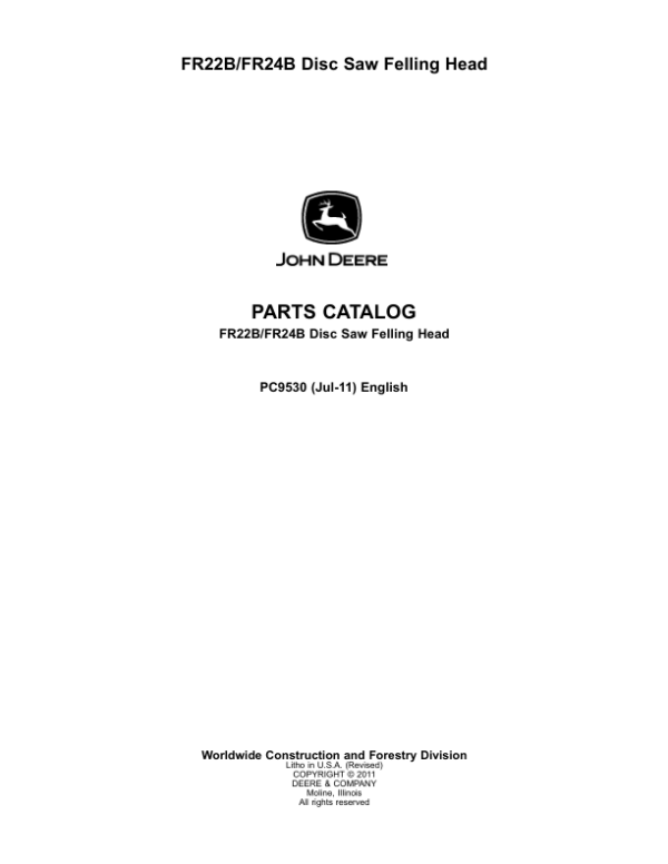 John Deere FR22B, FR24B Stt Disc Saw Felling Heads Parts Catalog Manual – PC9530 Workshop Guide