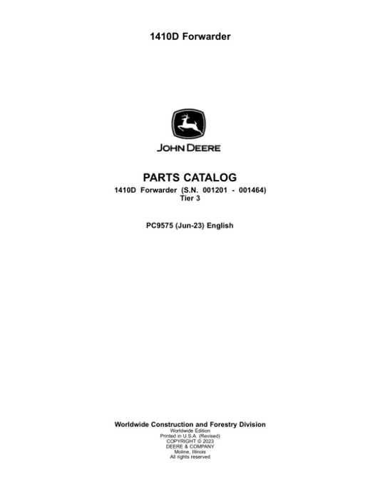 John Deere 1410D Forwarders (SN 001201 – 001464) Parts Catalog Manual – PC9575 Workshop Guide