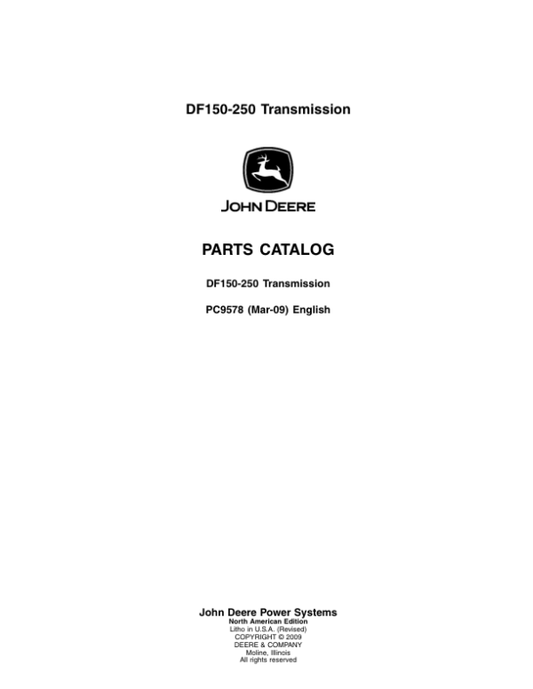 John Deere DF150, DF250 Transmissions Parts Catalog Manual – PC9578 Workshop Guide