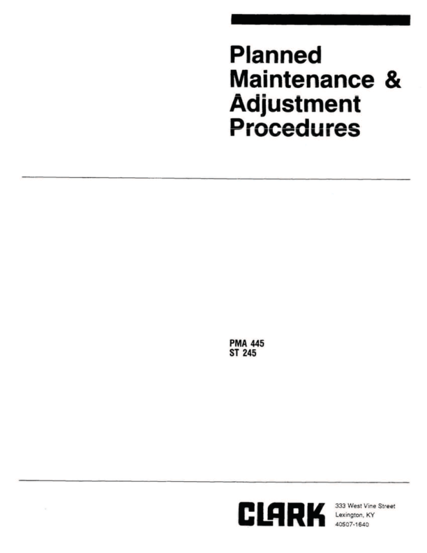 Clark ST245-20, ST245-25, ST245-30, ST245-40 Forklift Planned Adjustment and Procedure Manual Workshop Guide
