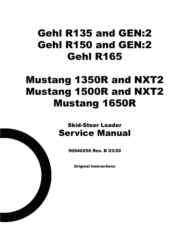 Gehl R135, R150, R165 and Mustang 1350R, 1500R, 1650R Skid-Steer Repair Manual Workshop Guide