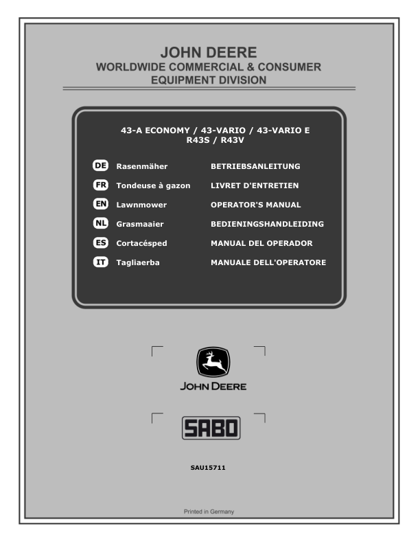 John Deere 43-A ECONOMY, 43-VARIO, 43-VARIO E, R43S, R43V Lawn Mowers Operator’s Manual (SAU15711) Workshop Guide