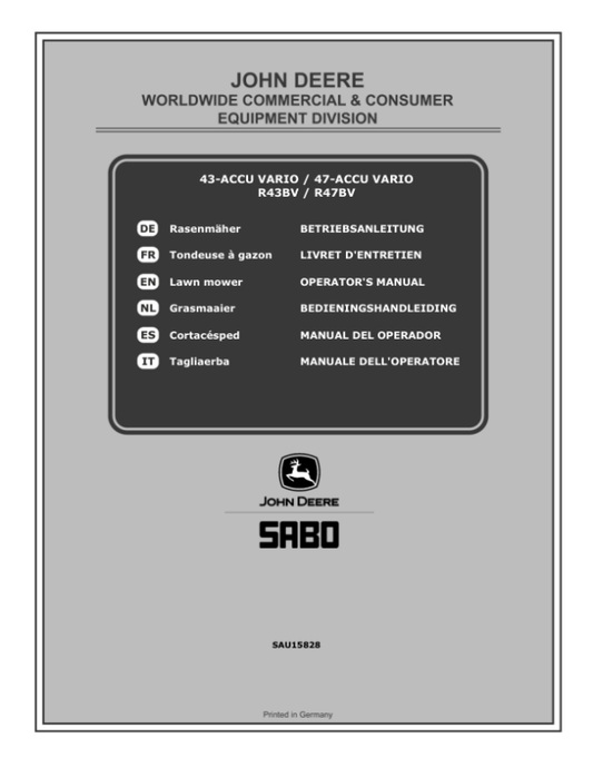 John Deere 43-ACCU VARIO (SA521020), 47-ACCU VARIO (SA521520), R43BV (SA526020), R47BV (SA526520) Lawn Mowers Operator’s Manual (SAU15828) Workshop Guide