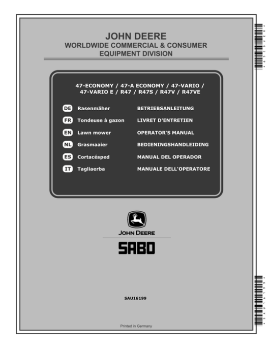 John Deere 47-ECONOMY (SA201519), 47-A ECONOMY (SA211519, SA1874), 47-VARIO (SA221519, SA224219), 47-VARIO E (SA221619), R4 (SA206519), R47S (SA216519) R47V (SA226519), R47VE (SA1886) Lawn Mowers Operator’s Manual (SAU16199) Workshop Guide