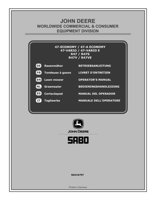 John Deere 47-ECONOMY (SA201519), 47-A ECONOMY (SA211519), 47-VARIO (SA221519), 47-VARIO E (SA221619), R47 (SA206519), R47S (SA216519), R47V (SA226519), R47VE (SA226620) Lawn Mowers Operator’s Manual (SAU16797) Workshop Guide