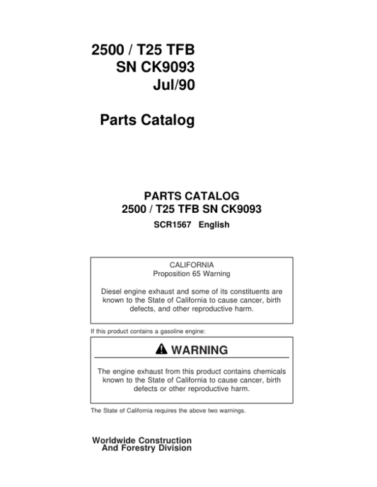 John Deere 2500, T25 Tracked Feller Bunchers (SN CK9093, JUL 90) Parts Catalog Manual – SCR1567 Workshop Guide