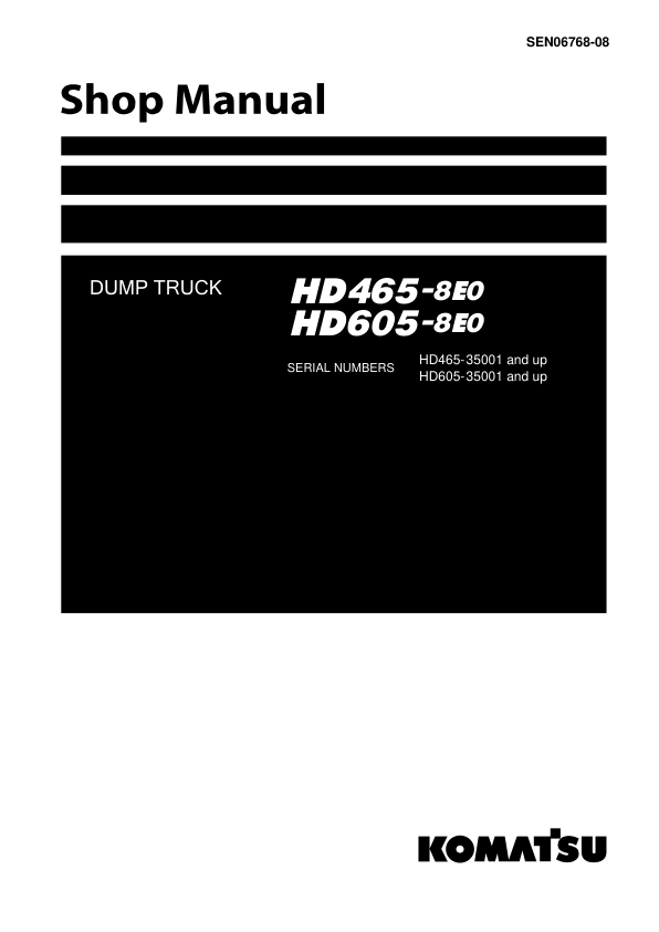 Komatsu HD465-8E0, HD605-8E0 Dump Truck Service Repair Manual Workshop Guide