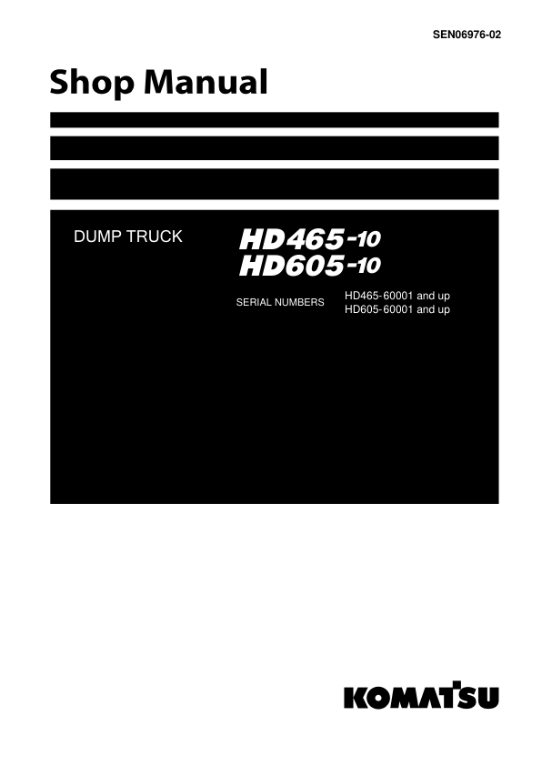 Komatsu HD465-10, HD605-10 Dump Truck Service Repair Manual Workshop Guide