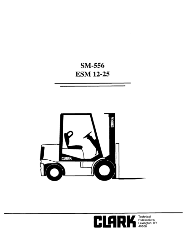 Clark ESM12, ESM15S, ESM15, ESM17, ESM20, ESM22, ESM25 Forklift Service Repair Manual Workshop Guide