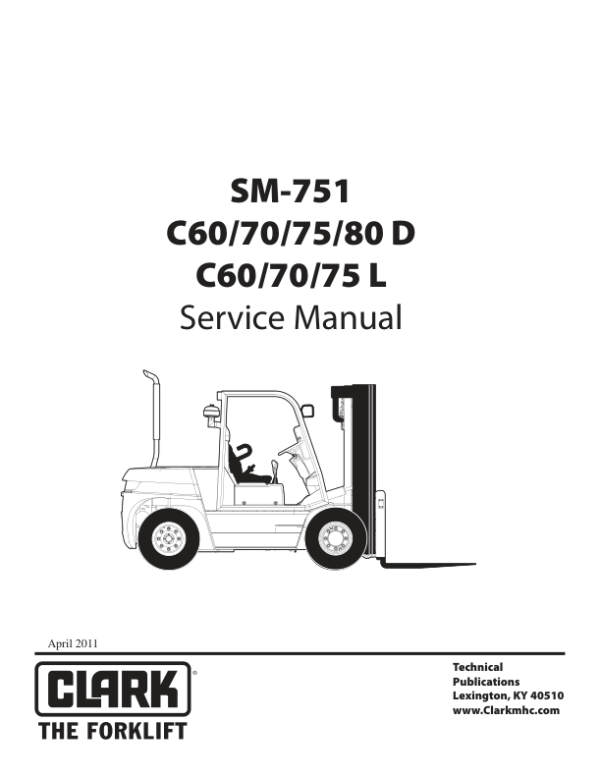 Clark C60D, C70D, C75D, C80D, C60L, C70L, C75L Forklift Service Repair Manual (IVECO, DEUTZ, GM 4.3L Engine) Workshop Guide