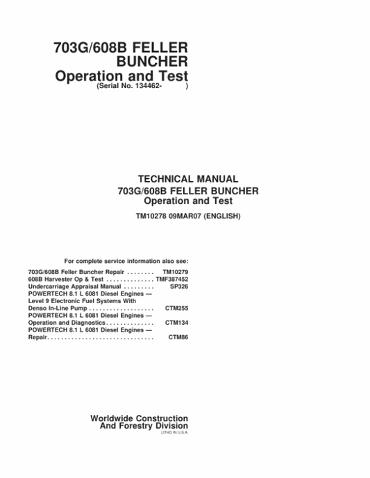 John Deere 608B, 703G Feller Buncher & Harvester Service Repair Manual (SN after 134462 – ) Workshop Guide