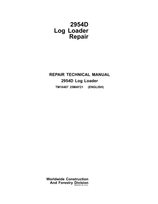 John Deere 2954D Log Loader Service Repair Manual (TM10407) Workshop Guide