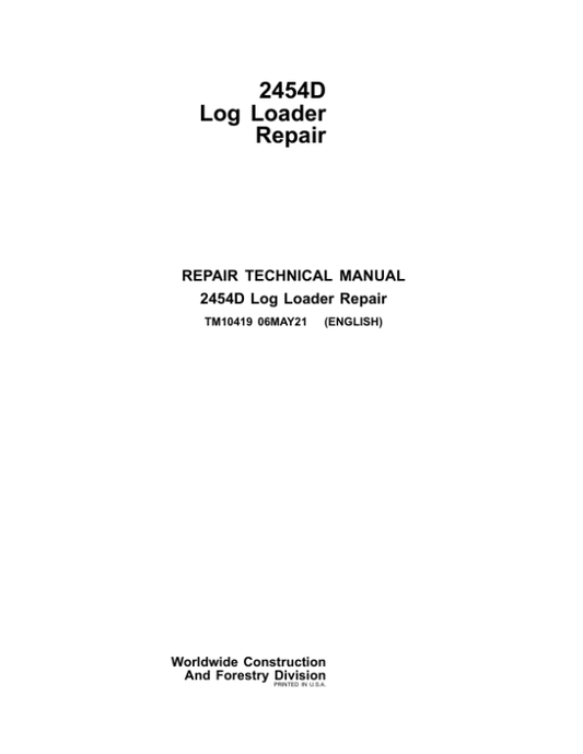John Deere 2454D Log Loader Service Repair Manual (TM10419) Workshop Guide