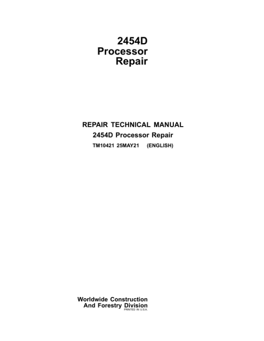 John Deere 2454D Processor Service Repair Manual (TM10421) Workshop Guide