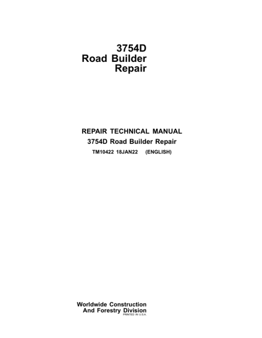 John Deere 3754D Road Builder Service Repair Manual (TM10422) Workshop Guide