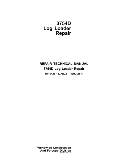 John Deere 3754D Log Loader Service Repair Manual (TM10423) Workshop Guide