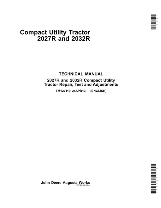 John Deere 2027R, 2032R Compact Utility Tractor Repair Technical Manual (TM127119) Workshop Guide