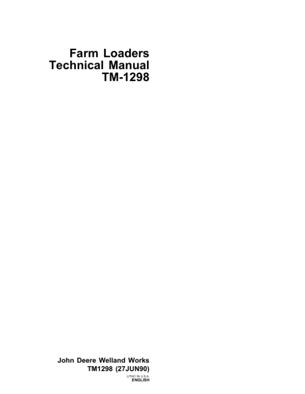 John Deere 75, 80, 100, 175, 240, 245, 260, 265, 280 Farm Loader Technical Repair Manual (TM1298) Workshop Guide