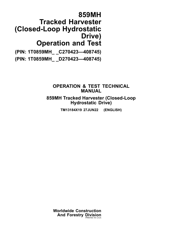 John Deere 859MH Tracked Harvester (Closed-Loop Hydraulic) Repair Manual (SN between C270423 – C408745 & D270423 – D408745) Workshop Guide