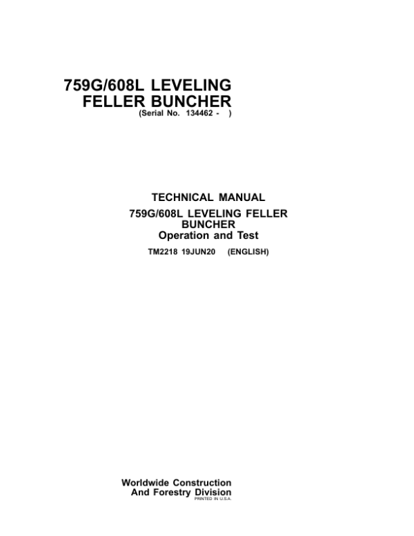 John Deere 759G, 608L Feller Buncher Repair Technical Manual – (TM2218 and TM2219) Workshop Guide