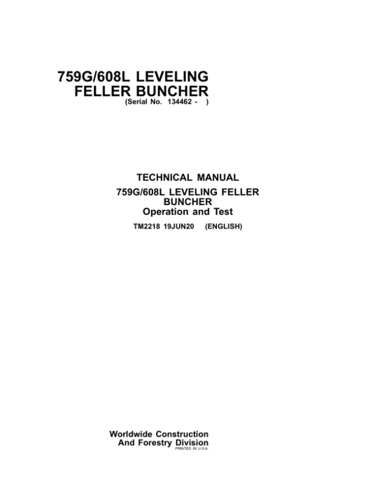John Deere 759G, 608L Feller Buncher Repair Technical Manual – (TM2218 and TM2219) Workshop Guide