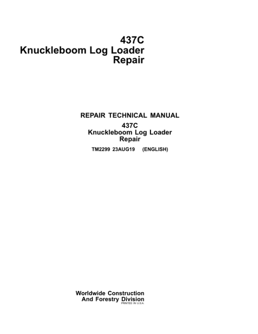 John Deere 473C Knuckleboom Log Loader Repair Technical Manual – (TM2299) Workshop Guide