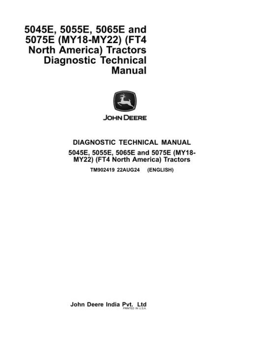 John Deere 5045E, 5055E, 5065E and 5075E (MY18-MY22) (FT4 North America) Tractors Diagnostic Technical Manual Operator’s Manual (TM902419) Workshop Guide