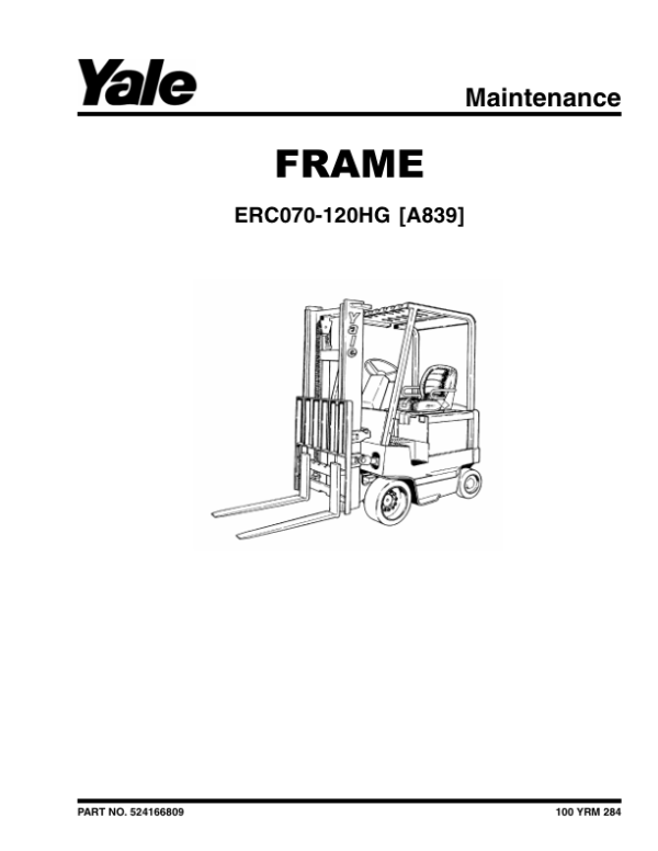 Yale ERC070HG, ERC080HG, ERC100HG, ERC120HG Forklift A839 Service Repair Manual Workshop Guide