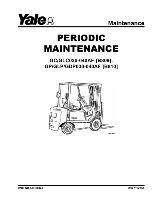 Yale GC030AF, GLC030AF, GC040AF, GLC040AF Forklift B809 Service Repair Manual Workshop Guide