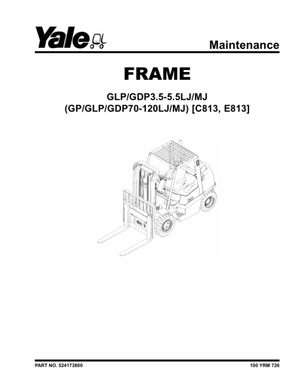 Yale GLP3.5LJ, GLP4.0LJ, GLP4.5MJ, GLP5.0MJ, GLP5.5MJ Forklift E813 Series Repair Manual Workshop Guide