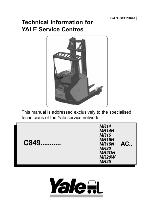 Yale MR14, MR14H, MR16, MR16H, MR16N, MR20, MR2OH, MR20W, MR25 C849 Reach Truck Repair Manual Workshop Guide
