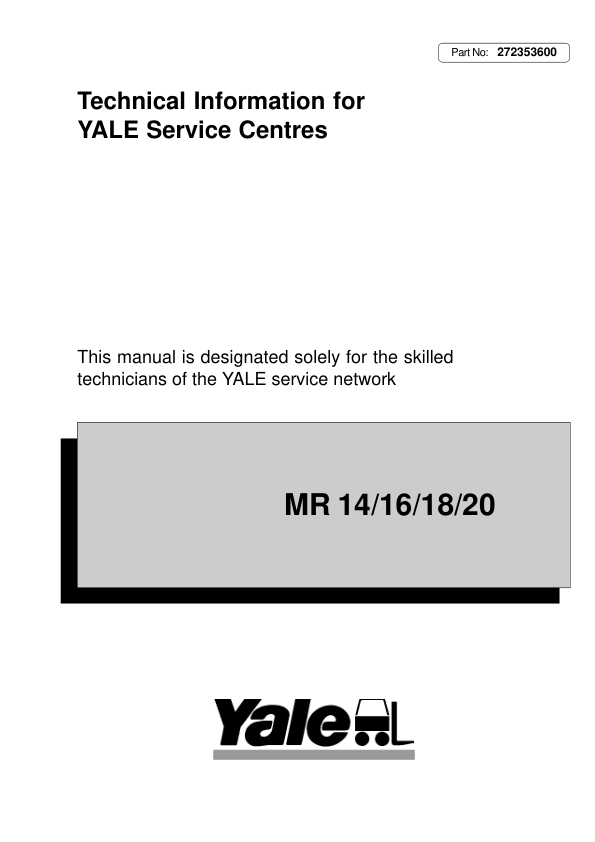 Yale MR14, MR15H, MR16, MR18, MR20 Reach Trucks B849 Service Repair Manual Workshop Guide