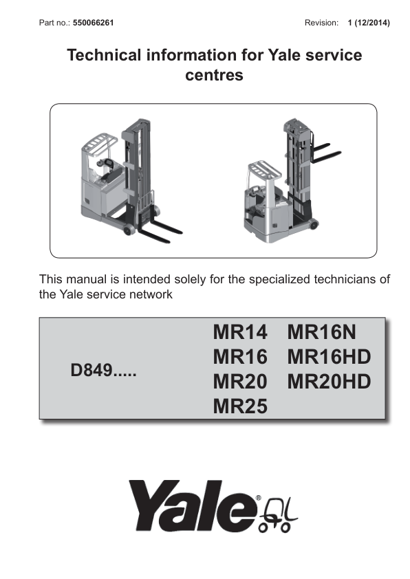 Yale MR14, MR16, MR16HD, MR16N, MR20, MR20HD, MR25 Reach Truck D489 Series Repair Manual Workshop Guide
